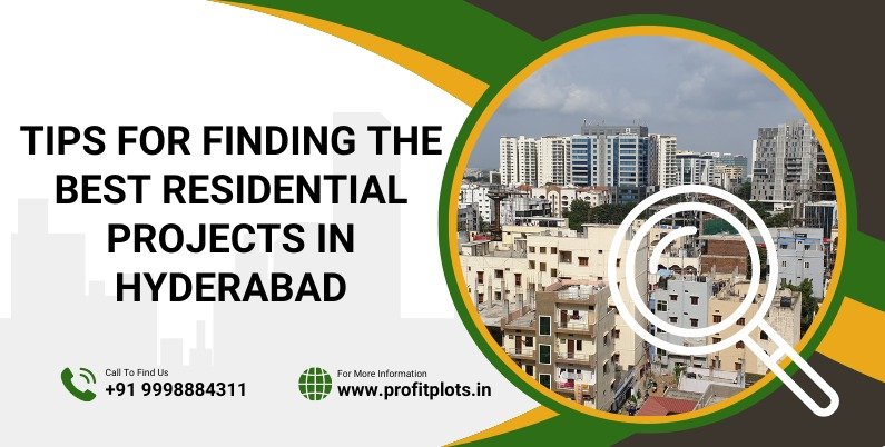 tips for finding best residential projects in hyderabad